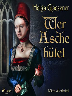 cover image of Wer Asche hütet--Mittelalterkrimi (Ungekürzt)